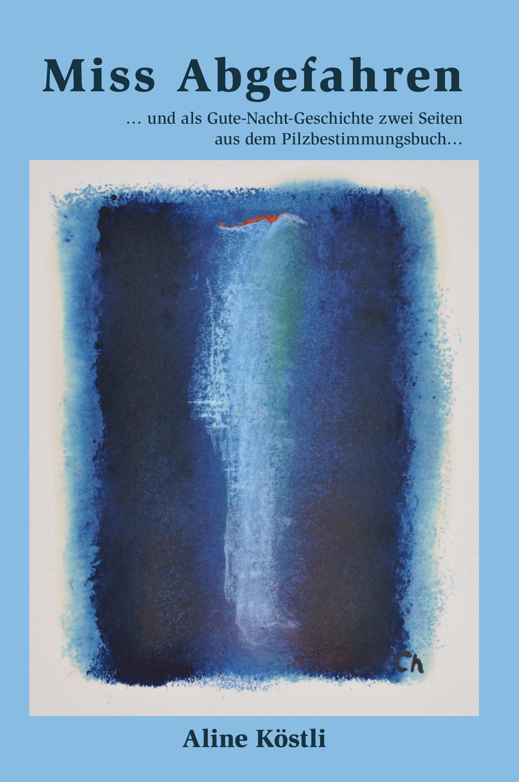Aline Köstli: Miss Abgefahren